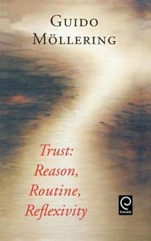 Seller image for Trust: Reason, Routine, Reflexivity by Mollering, Guido [Hardcover ] for sale by booksXpress