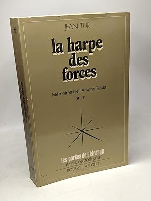 La Harpe des forces - TOME DEUX - mémoires de l'Arkonn Tecla