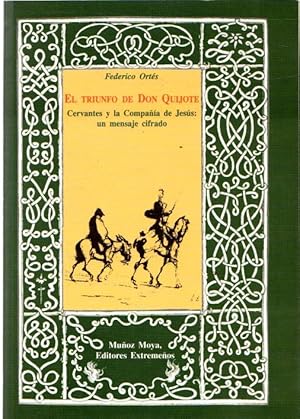 Immagine del venditore per El triunfo de Don Quijote. Cervantes y la Compaa de Jess: un mensaje cifrado . venduto da Librera Astarloa