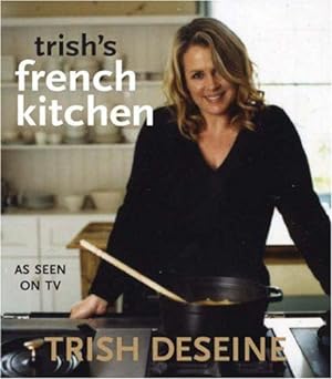 Image du vendeur pour Trish's French Kitchen mis en vente par WeBuyBooks