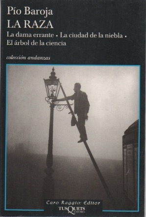 Bild des Verkufers fr La raza. La dama errante. La ciudad de la niebla. El rbol de la ciencia . zum Verkauf von Librera Astarloa