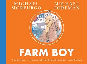Seller image for Farm Boy: A new illustrated edition of the classic sequel to War Horse by Morpurgo, Michael [Paperback ] for sale by booksXpress