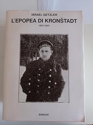 Bild des Verkufers fr L'epopea di Kronstadt 1917 - 1921 zum Verkauf von librisaggi