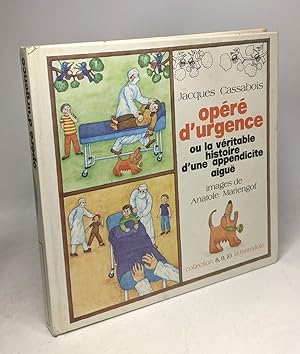 Opere d'urgence ou la véritable histoire d'une appendicite aigue (8 9 10)