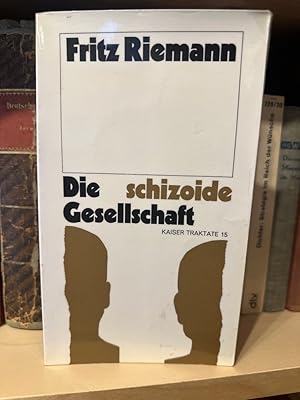 Die schizoide Gesellschaft Kaiser Traktate 15