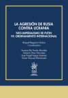 Image du vendeur pour La agresin de Rusia contra Ucrania. Neo-Imperialismo de Putin Vs. Ordenamiento Internacional mis en vente par AG Library