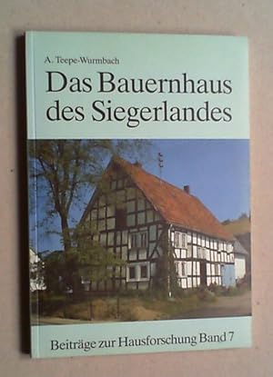 Das Bauernhaus des Siegerlandes. Bearb. von Ulrich Großmann.