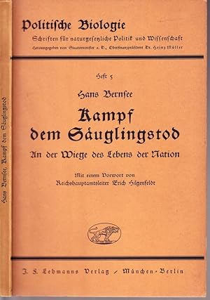 Kampf dem Säuglingstod. An der Wiege des Lebens der Nation. Mit einem Vorwort v. Erich Hilgenfeld...