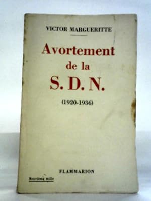 Bild des Verkufers fr Avortement de la S.D.N. (1920-1936). zum Verkauf von World of Rare Books