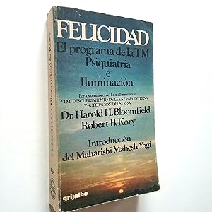 Seller image for Felicidad. El programa de la TM. Psiquiatra e Iluminacin for sale by MAUTALOS LIBRERA