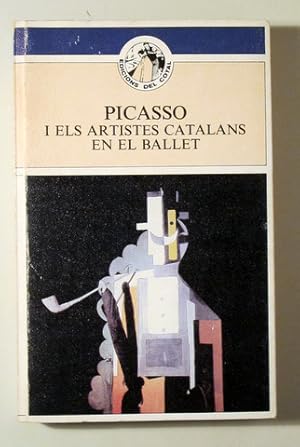Imagen del vendedor de PICASSO I ELS ARTISTES CATALANS EN EL BALLET - Barcelona 1982 - Il lustrat a la venta por Llibres del Mirall