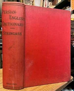 A Comprehensive Persian-English Dictionary. Including the Arabic Words and Phrases to be met with...