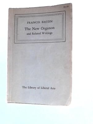 Bild des Verkufers fr The New Organon and Related Writings (Library of Liberal Arts, No. 97) zum Verkauf von World of Rare Books