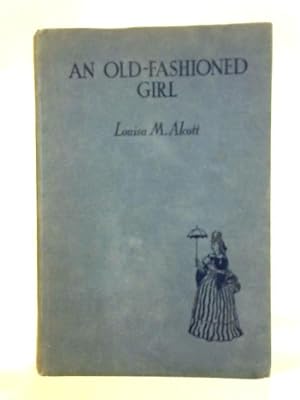 Bild des Verkufers fr An Old-Fashioned Girl zum Verkauf von World of Rare Books