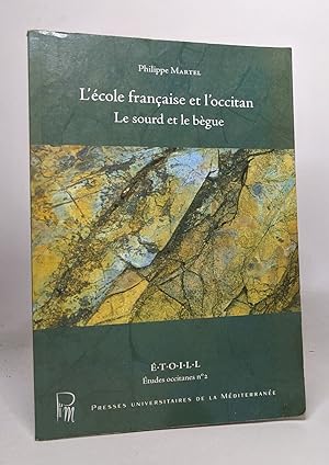 Image du vendeur pour L'cole franaise et l'occitan: Le sourd et le bgue mis en vente par crealivres
