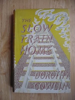 Imagen del vendedor de The Slow Train Home. a la venta por Malcolm Orchard