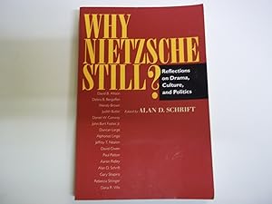 Imagen del vendedor de Why Nietzsche Still?: Reflections on Drama, Culture, and Politics a la venta por Carmarthenshire Rare Books