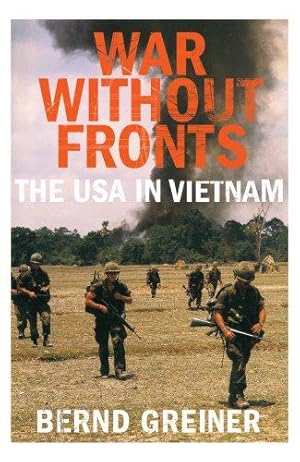 Seller image for War Without Fronts: The USA in Vietnam for sale by WeBuyBooks