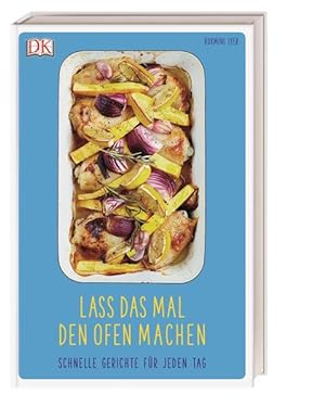 Seller image for Lass das mal den Ofen machen. Schnelle Gerichte fr jeden Tag. for sale by A43 Kulturgut