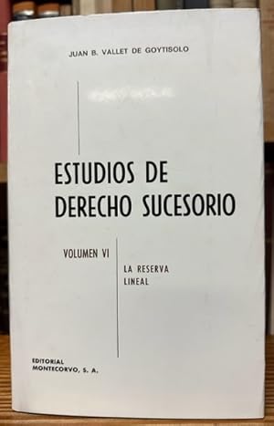 Imagen del vendedor de ESTUDIOS DE DERECHO SUCESORIO. Volumen VI: La Reserva Lineal a la venta por Fbula Libros (Librera Jimnez-Bravo)