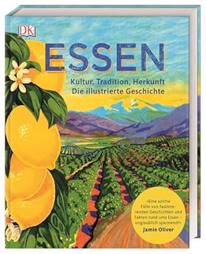 Essen. Kultur, Tradition, Herkunft. Die illustrierte Geschichte.