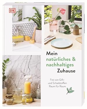 Mein natürliches & nachhaltiges Zuhause. Frei von Gift- und Schadstoffen Raum für Raum.