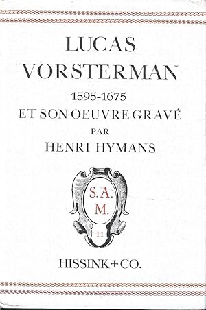 Bild des Verkufers fr Lucas Vorsterman 1595-1675 et son oeuvre grav : catalogue raisonn de l'oeuvre de Lucas mile Vorsterman, senior, graveur flamand : prcd d'une notice sur la vie et les ouvrages du matre . / Henr zum Verkauf von Messinissa libri