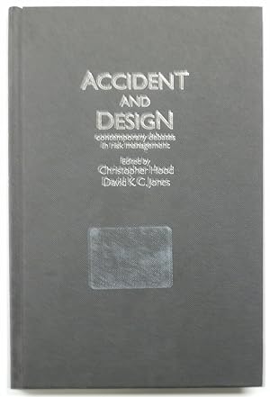 Accident and Design: Contemporary Debates in Risk Management