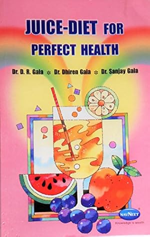 Seller image for Juice-Diet for Perfect Health for sale by WeBuyBooks