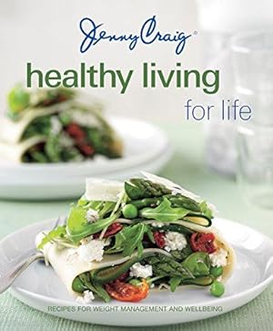 Bild des Verkufers fr Jenny Craig: Healthy Living for Life: Recipes for Weight Loss and Wellbeing zum Verkauf von WeBuyBooks