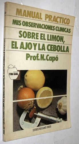 Imagen del vendedor de (P1) MIS OBSERVACIONES CLINICAS SOBRE EL LIMON, EL AJO Y LA CEBOLLA a la venta por UNIO11 IMPORT S.L.