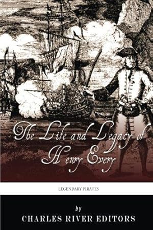 Seller image for Legendary Pirates: The Life and Legacy of Henry Every for sale by WeBuyBooks 2