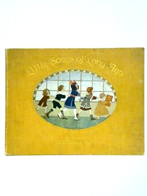 Bild des Verkufers fr Little Songs Of Long Ago zum Verkauf von World of Rare Books