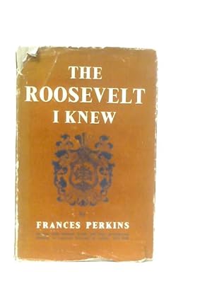 Seller image for The Roosevelt I Knew for sale by World of Rare Books