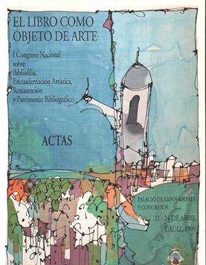 EL LIBRO COMO OBJETO DE ARTE. ACTAS CÁDIZ 1999