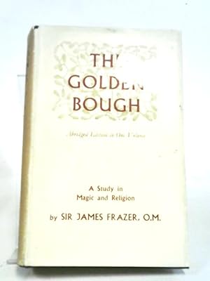 Bild des Verkufers fr The Golden Bough, A Study in Magic and Religion zum Verkauf von World of Rare Books