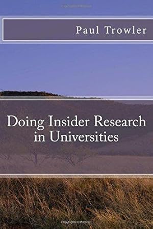 Seller image for Doing Insider Research in Universities: Volume 1 (Doctoral Research into Higher Education) for sale by WeBuyBooks 2