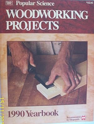 Popular Science Woodworking Projects: 1990 Yearbook