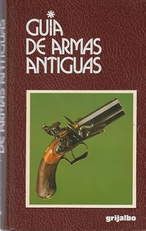 Imagen del vendedor de Gua de armas antiguas a la venta por Librera Cajn Desastre