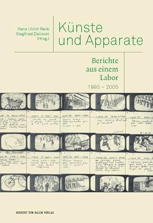 Bild des Verkufers fr Knste und Apparate : Berichte aus einem Labor (1995-2005). Herausgegeben in Verbindung mit Konstantin Butz. Edition KHM ; 6. zum Verkauf von Antiquariat Thomas Haker GmbH & Co. KG