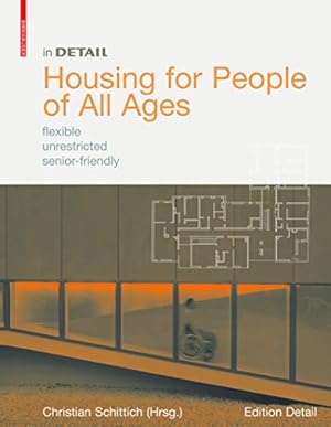 Immagine del venditore per Housing for People of All Ages: flexible, unrestricted, senior-friendly (in DETAIL) venduto da WeBuyBooks