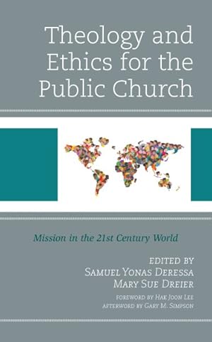 Immagine del venditore per Theology and Ethics for the Public Church : Mission in the 21st Century World venduto da GreatBookPrices