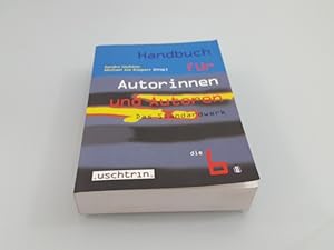 Handbuch für Autorinnen und Autoren Informationen und Adressen aus dem deutschen Literaturbetrieb...