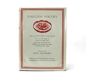 Immagine del venditore per English Poetry; An Illustrated Catalogue of First and Early Editions Exhibited in 1947 at 7 AldemarleStreet, London, John Hayward, 1950 numbered, limited edition venduto da Lanna Antique