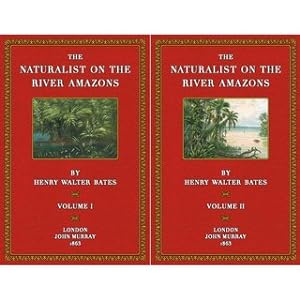 The naturalist on the river Amazons (2 Volumes) A record of adventure, habits of animals, sketche...