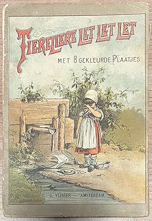 Schoolbook, [189-?], Children's literature | Tiereliere let let let ; met 8 gekleurde plaatjes, A...