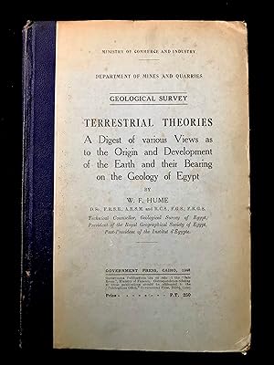 Seller image for Terrestrial theories. A digest of various views as to the origin and development of the earth and their bearing on the geology of Egypt for sale by Hill of Dust Books