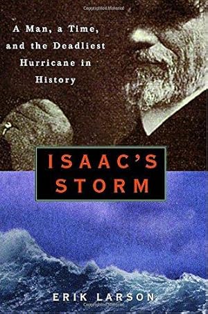 Immagine del venditore per Isaac's Storm: A Man, a Time, and the Deadliest Hurricane in History venduto da WeBuyBooks