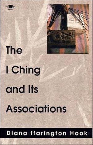 Seller image for The I Ching And Its Associations (Arkana S.) for sale by WeBuyBooks 2