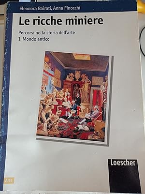 Seller image for Le ricche miniere. Percorsi nella storia dell'arte. Per il triennio (Vol. 1) for sale by librisaggi